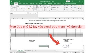 Mẹo đưa chữ ký tay vào excel cực nhanh và đơn giản