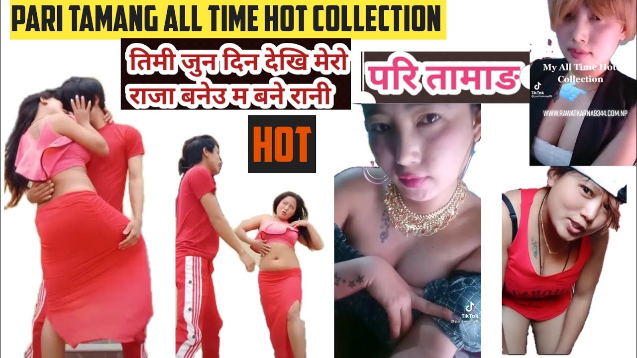 Pari Tamang Sexy Video Nepali - Pari Tamang /à¤ªà¤°à¤¿ à¤¤à¤¾à¤®à¤¾à¤™ All Time H0T Full Collection //MeroNepal - YouTube