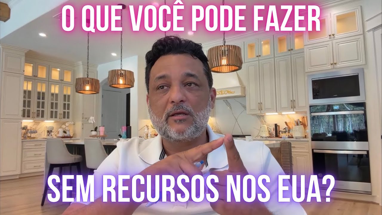 O que você pode fazer nos EUA “com ou sem recurso