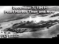 December 7 1941 pearl harbor then and now