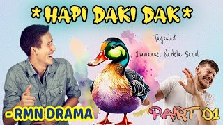 Hapi Daki Dak | RMN Drama Part 01