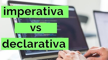 ¿Qué es un paradigma? Diferencia entre programación imperativa y declarativa