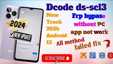Dcode ds-scl3 Frp bypass new track 2024 | app not working fix