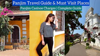Panjim Goa Tourist Places 2022 | Goa Casinos Entry Charges | Panjim Travel Guide By Heena Bhatia