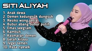 FULL ALBUM TERBARU 2025 SITI ALIYAH ANAK DEWA - DEMEN KEDUNGSUK DUNGSUK - RESIKO WONG SETIA
