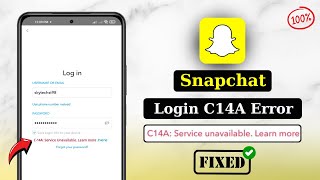 Snapchat Login C14A Error Problem 2025 | Snapchat Login Problem C14A Service Unavailable (Solved)