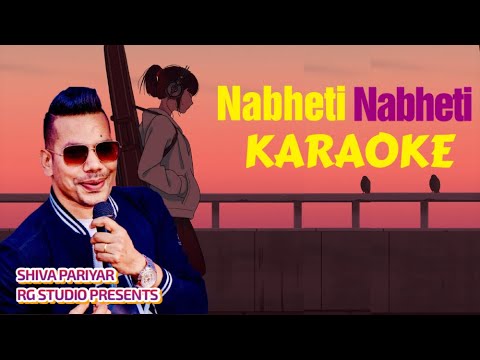 Nabheti Nabheti Karaoke with lyrics  Shiva Pariyar  Lagayou Maya Karaoke