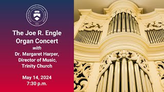 The Joe R. Engle Organ Concert