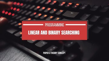 Programming | Linear Searching And Binary Searching  Part 2 | Chapter 19 & 20  | Paper 3 | 9618