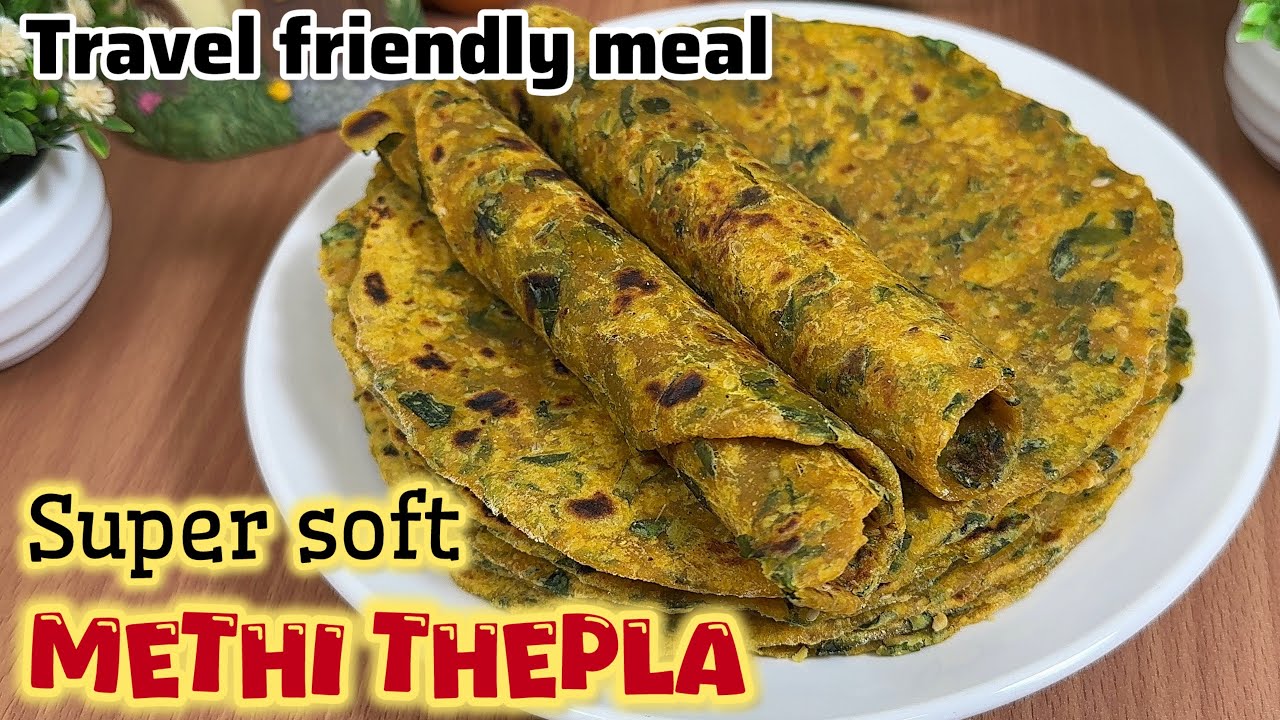 Soft & Tasty Methi Thepla Recipe | Travel-Friendly Gujarati Thepla | सॉफ्ट मेथी थेपला
