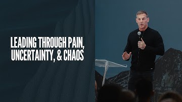 Leading through Pain, Uncertainty, and Chaos with Pastor Craig Groeschel