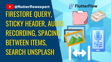 [Update-0623] Firestore Query,Sticky Header, Audio Recording, Spacing Between Items, Search Unsplash