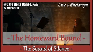The Homeward Bound - The Sound of Silence -  @Café de la Danse (Paris), 22 mars 19