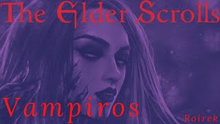 The Elder Scrolls Lore (Español) - Vampirismo y vampiros - Especial Greymoor