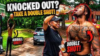 IF YOU Get KNOCKED OUT You TAKE A SHOT!😭🥃 *AIRBALL🏀 = DOUBLE SHOT*