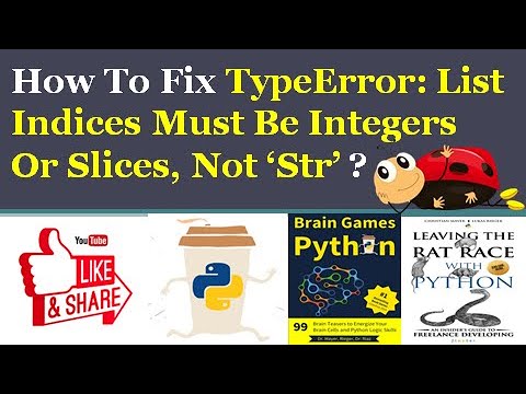 How To Fix TypeError: List Indices Must Be Integers Or Slices, Not 'Str'? - YouTube How To Fix Typeerror: List Indices Must Be Integers Or Slices, Not 'Str'? - Youtube