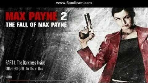 Max Payne 2  | Game Play | Part 1 : The Darkness Inside   Chapter 4 : No Us in This