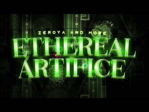 Ethereal Artifice (Extreme Demon) by Zeroya and more | Calculator Core Ladder #5