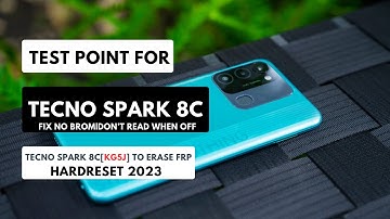 Test Point For Tecno SPARK 8C|FIX NO BROM|Dont Read When OFF|KG5J To Erase|Remove Frp|Hardreset 2023