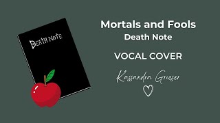 (Love is for) Mortals and Fools | Death Note Musical | Cover | Kassandra Grieser