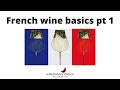 French wine basics part 1