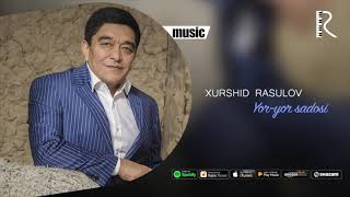 Xurshid Rasulov - Yor yor sadosi (Official music)