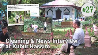 Cemetery Maintenance & News Interview at Kubur Kassim Ep 27