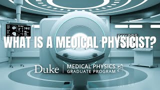What is a Medical Physicist?
