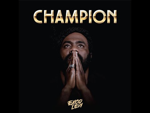 EXCO LEVI - CHAMPION (OFFICIAL LYRIC VIDEO)