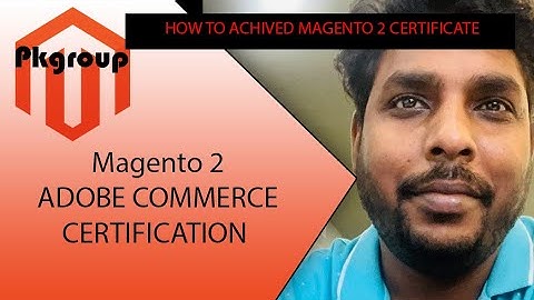 ADOBE COMMERCE CERTIFICATION MAGENTO 2