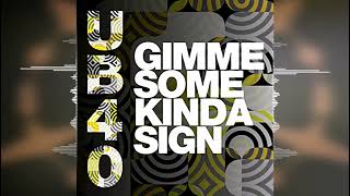 UB40 - Gimme Some Kinda Sign (ft. Gilly G) [SoNo Recording Group LLC / Evo Music Ltd] 2024 Release