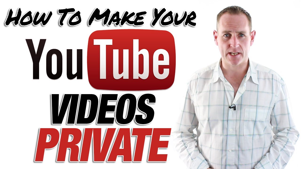 How To Make Your  Videos Private 