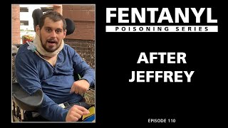 FENTANYL POISONING: After Jeffrey
