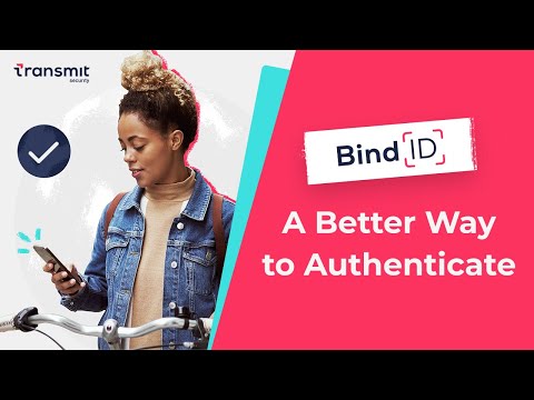 A Better Way To Authenticate: BindID