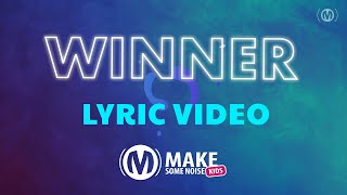 WINNER // Lyrics Sing-A-Long Lyric Video // Kids Worship Dance Song