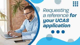 📑Requesting a reference for your UCAS application📑