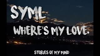 Syml - Where's My Love (Sub Español//Ingles)