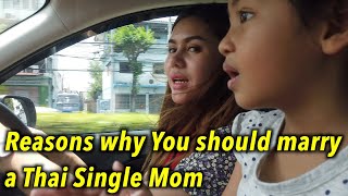 The Reasons Why You Should Marry A Thai Single Mom