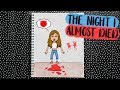 Draw my life the night i almost died