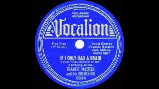 Video thumbnail of "1939 Frankie Masters - If I Only Had A Brain (vocal trio)"