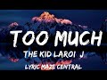 30 mins |  The Kid LAROI, Jung Kook, Central Cee - TOO MUCH (Lyrics)  | Best Vibing Music