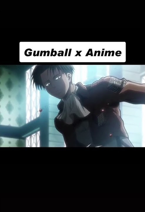 Gumball X Anime