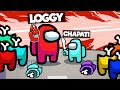 LOGGY IS THE BEST IMPOSTER