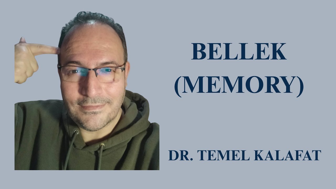 PDR ÖABT: Temel Psikolojik Kavramlar (Fundamental Psychological Concepts)/Bellek (Memory)-Ders 11