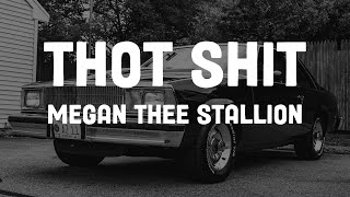 Megan Thee Stallion - Thot Shit (Lyrics)