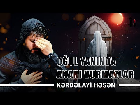 Kerbelayi Hesen | Oğul yanında Ananı vurmazlar | (ərəb - azeri )Eyyami Fatimiyye 2022