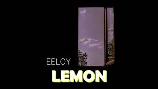 EELOY - Lemon [кайф 2021]