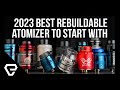 2023 top 10 best rebuildable atomizer to start with