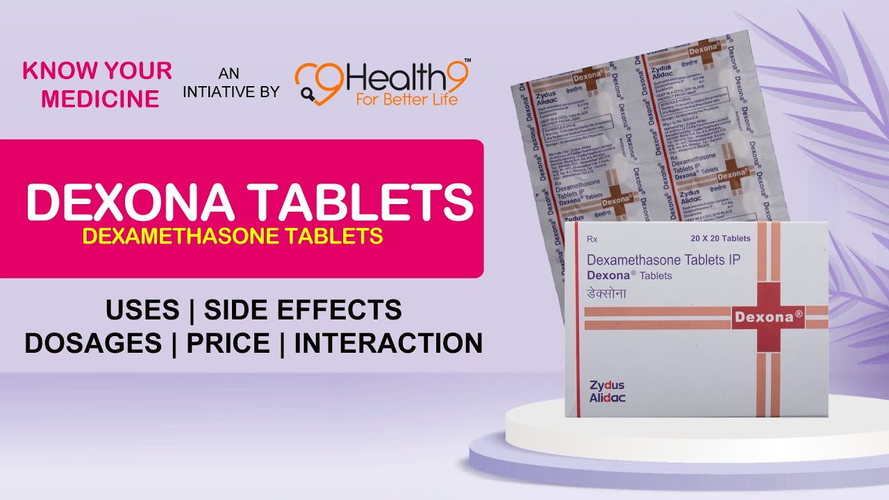 Dexona Tablet Uses Side Effects Price Dosage Review Prescription Consumption Dexamethasone IP 0.5 Mg