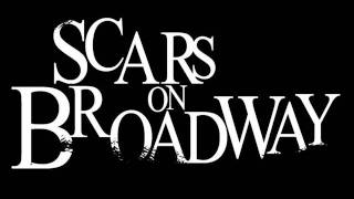 Scars On Broadway - Insane